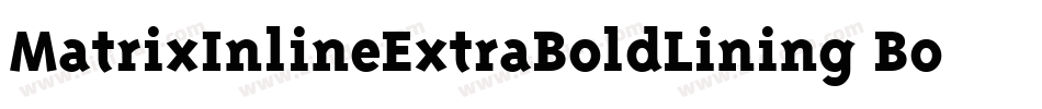 MatrixInlineExtraBoldLining Bold字体转换